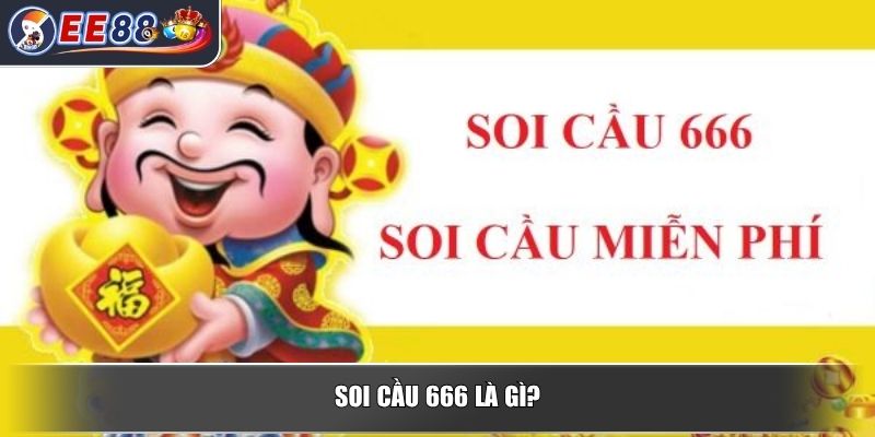 Soi Cầu 666 – Kinh Nghiệm Chuẩn Xác Từ Các Cao Thủ Lô Đề 2 Soi cầu 666 là gì?