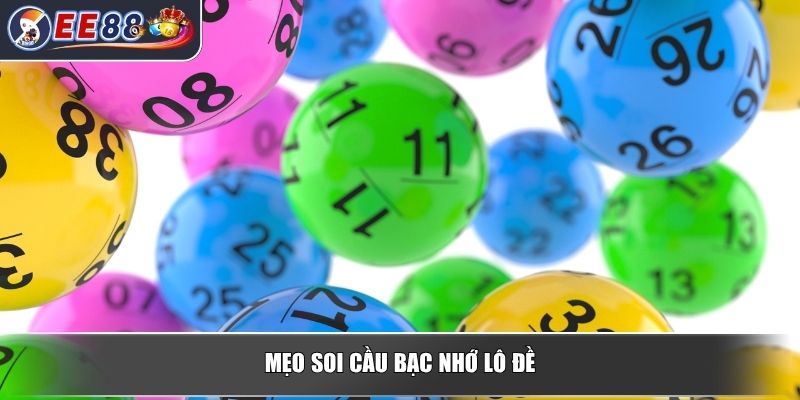 Soi Cầu Bạc Nhớ - Bí Quyết Nâng Cao Cơ Hội Thắng Trong Lô Đề 4 Mẹo soi cầu bạc nhớ lô đề