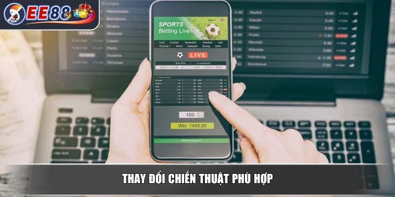 Soi kèo chuẩn tại EE88 – Bí quyết thành công cho người chơi 4 Thay đổi chiến thuật phù hợp