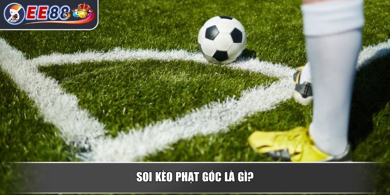 Soi Kèo Phạt Góc - Phân Tích Chiến Lược Cược Hiệu Quả 2 Soi kèo phạt góc là gì?